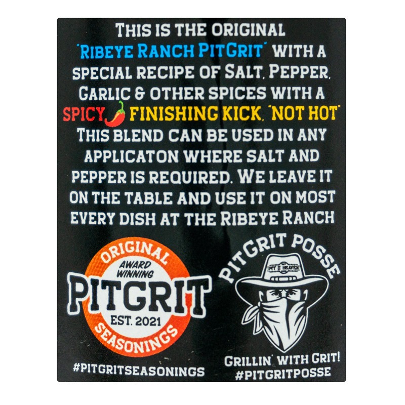 Pit O' Heaven Ribeye Ranch KICKIN' Pit Grit