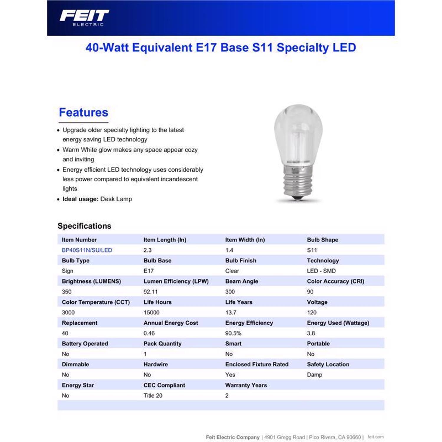 Feit S11 E17 (Intermediate) LED Bulb Warm White 40 Watt Equivalence 1 pk