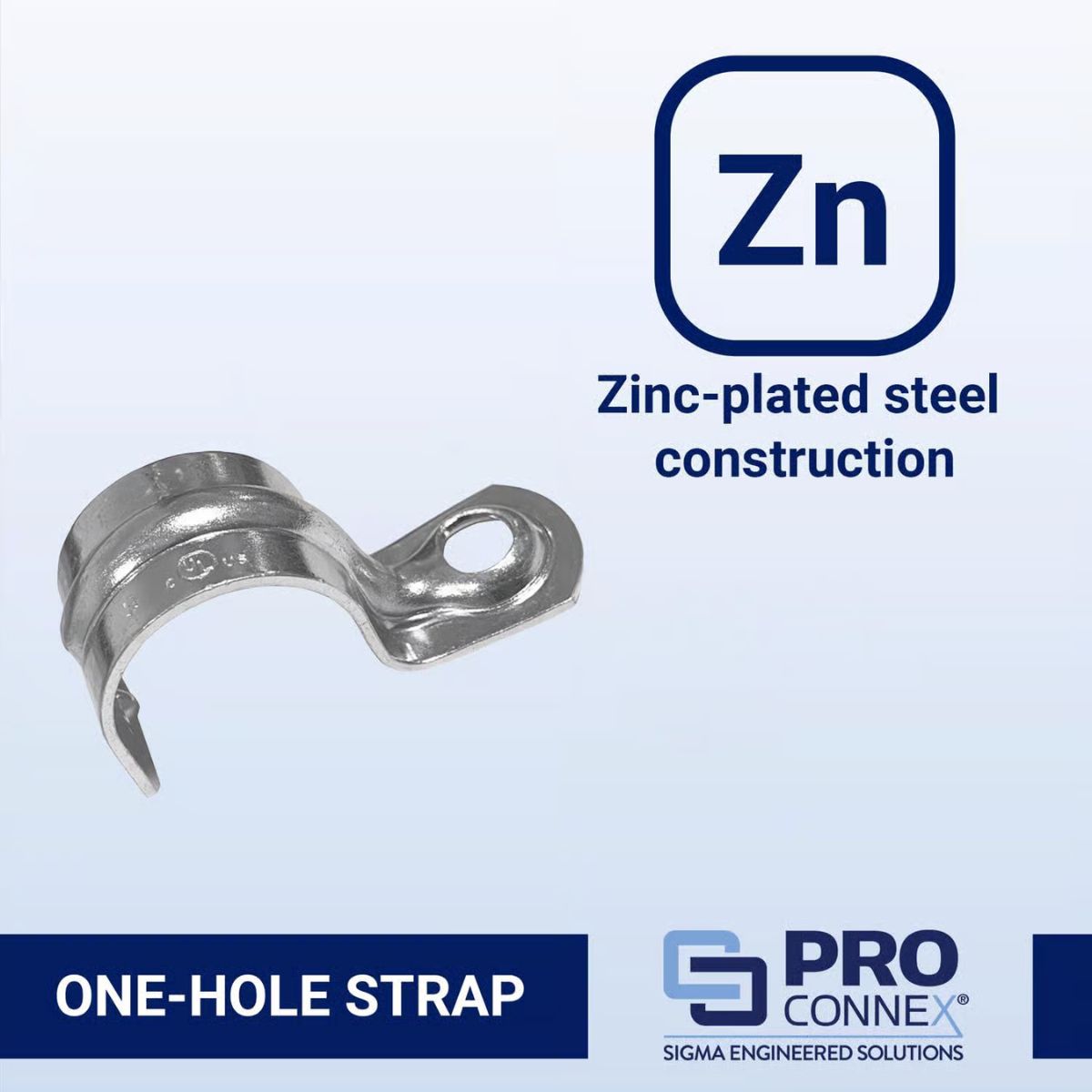 Sigma Engineered Solutions ProConnex 1/2 in. D Zinc-Plated Steel 1 Hole Strap 50 Pack