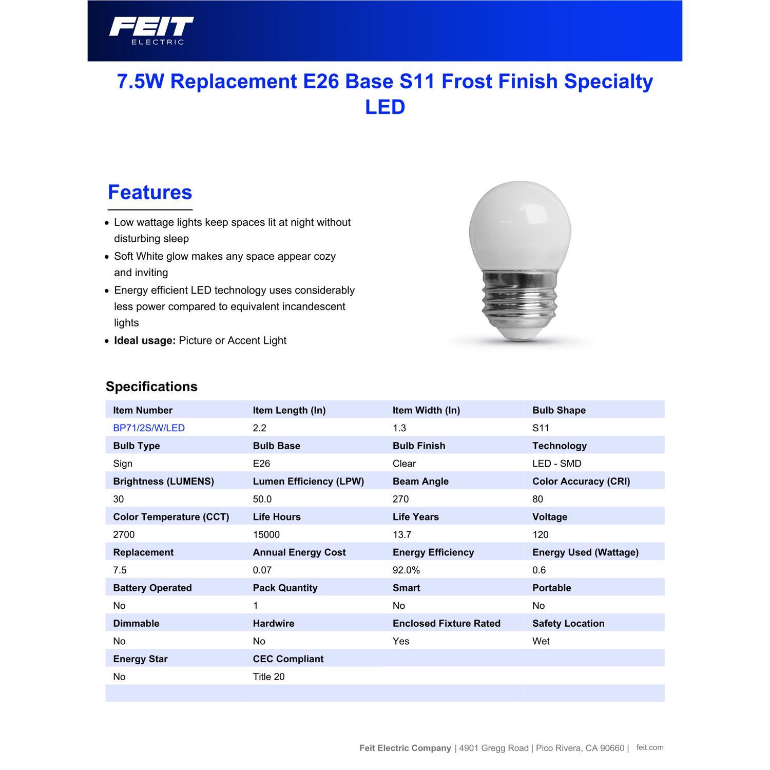 Feit S11 E26 (Medium) LED Bulb Soft White 7.5 Watt Equivalence 1 pk